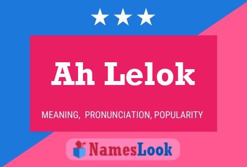 Ah Lelok Name Poster