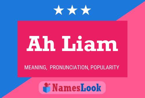 Ah Liam Name Poster