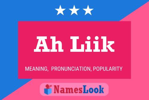 Ah Liik Name Poster