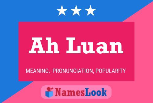 Ah Luan Name Poster