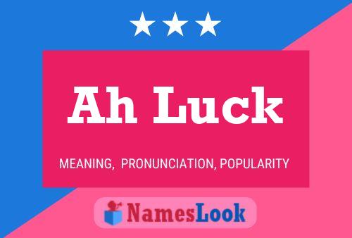 Ah Luck Name Poster