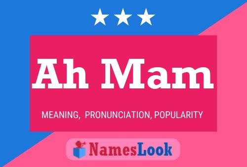 Ah Mam Name Poster