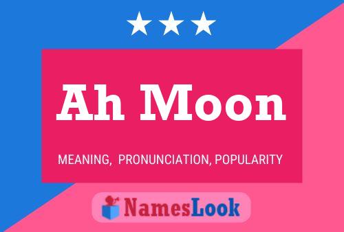 Ah Moon Name Poster