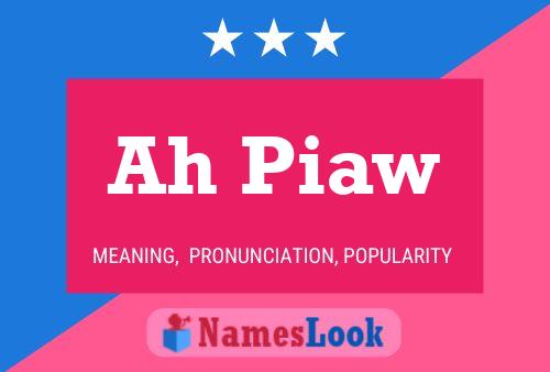 Ah Piaw Name Poster