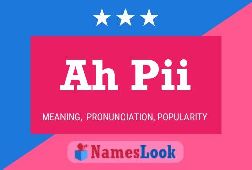 Ah Pii Name Poster