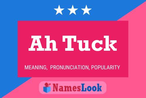 Ah Tuck Name Poster