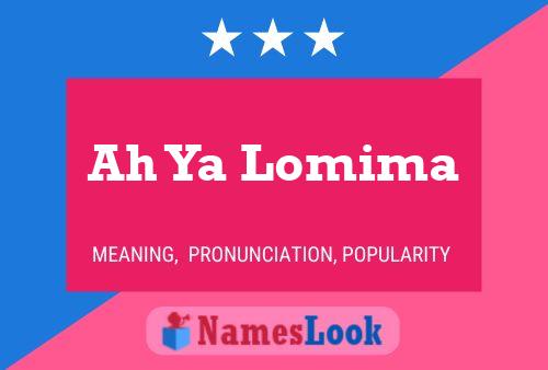 Ah Ya Lomima Name Poster