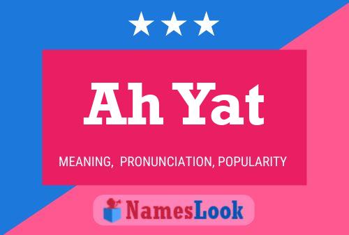 Ah Yat Name Poster