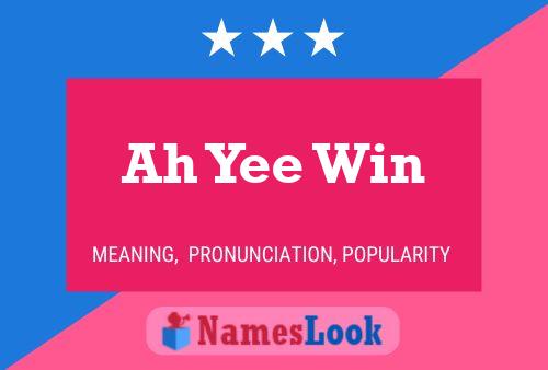 Ah Yee Win Name Poster