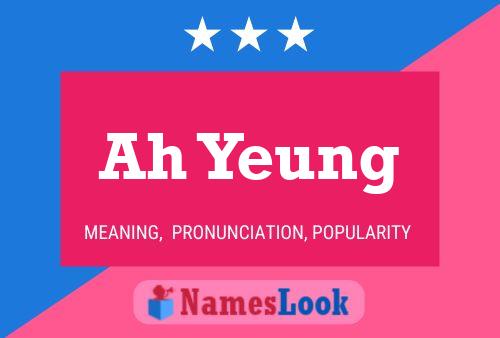 Ah Yeung Name Poster