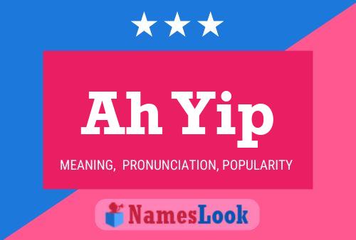 Ah Yip Name Poster