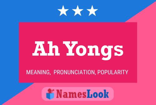 Ah Yongs Name Poster