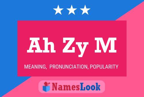 Ah Zy M Name Poster