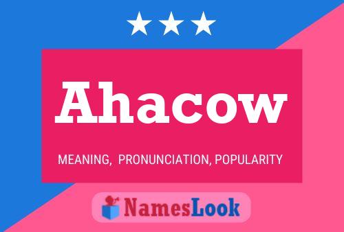 Ahacow Name Poster