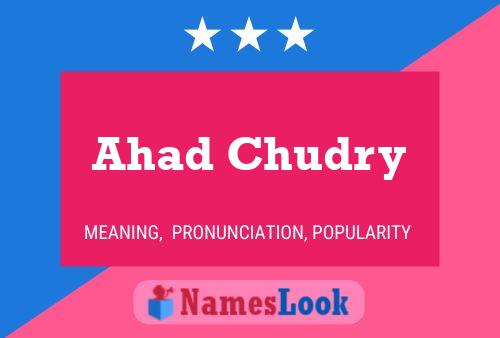 Ahad Chudry Name Poster