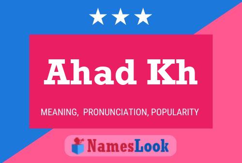 Ahad Kh Name Poster