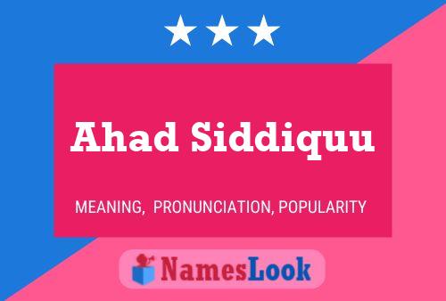 Ahad Siddiquu Name Poster