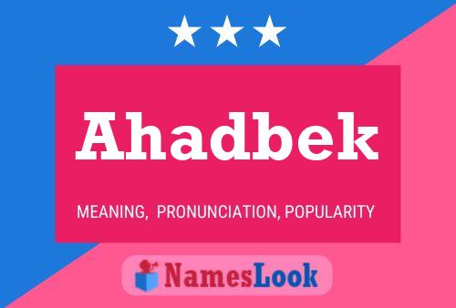 Ahadbek Name Poster