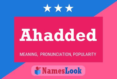 Ahadded Name Poster