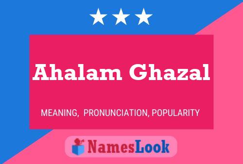 Ahalam Ghazal Name Poster