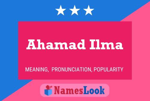 Ahamad Ilma Name Poster