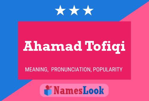 Ahamad Tofiqi Name Poster