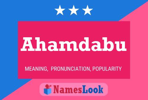 Ahamdabu Name Poster