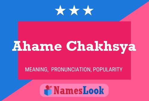 Ahame Chakhsya Name Poster