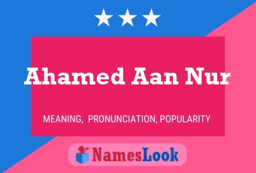 Ahamed Aan Nur Name Poster