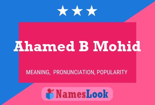 Ahamed B Mohid Name Poster