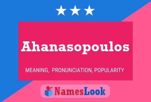 Ahanasopoulos Name Poster