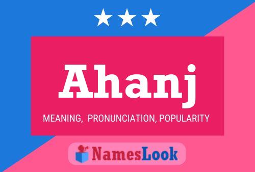 Ahanj Name Poster