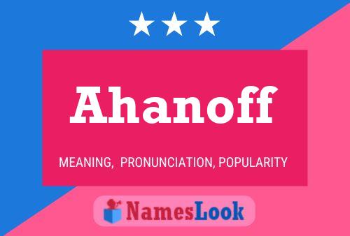 Ahanoff Name Poster