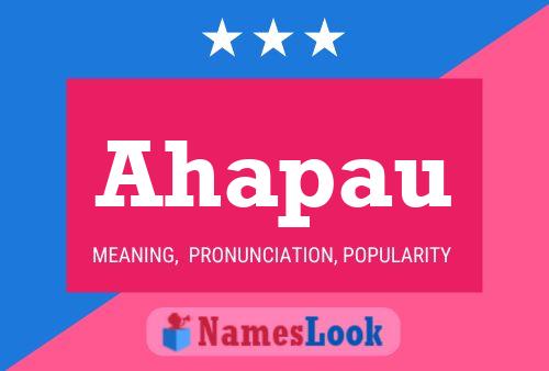 Ahapau Name Poster