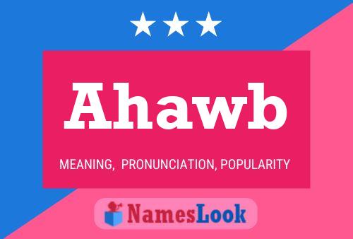 Ahawb Name Poster