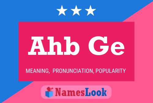 Ahb Ge Name Poster