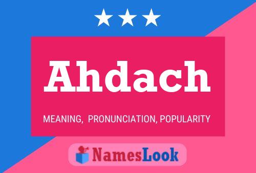 Ahdach Name Poster