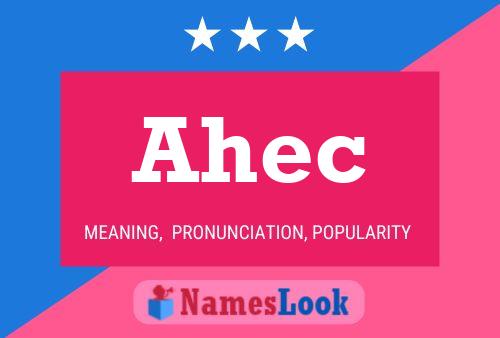 Ahec Name Poster