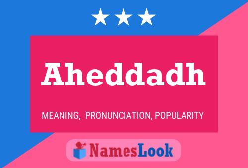 Aheddadh Name Poster