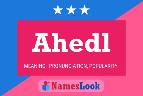 Ahedl Name Poster