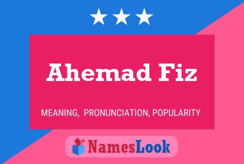 Ahemad Fiz Name Poster