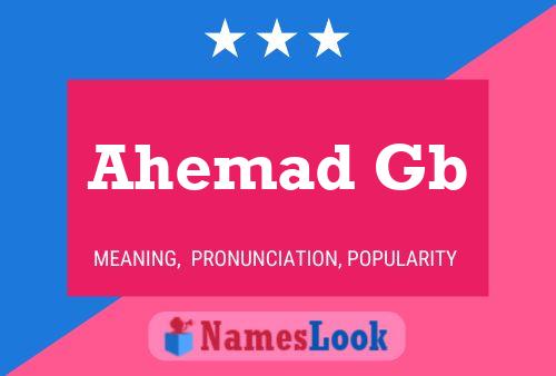 Ahemad Gb Name Poster