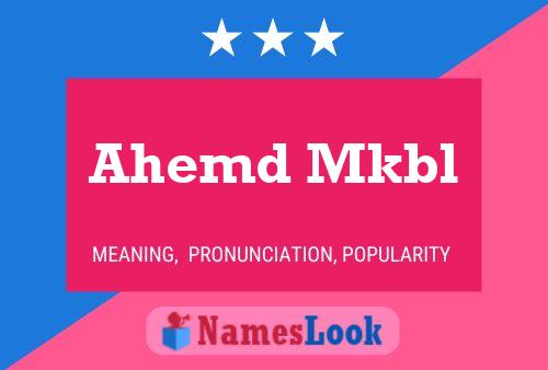 Ahemd Mkbl Name Poster