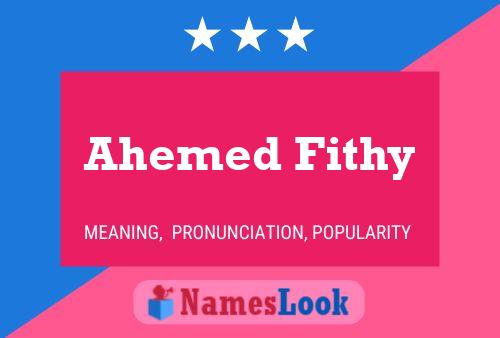 Ahemed Fithy Name Poster