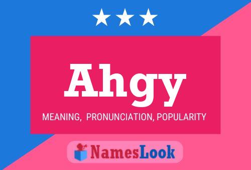 Ahgy Name Poster