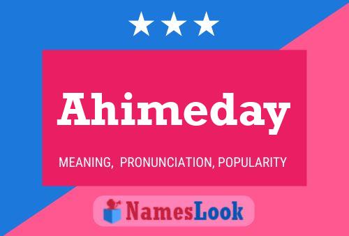 Ahimeday Name Poster