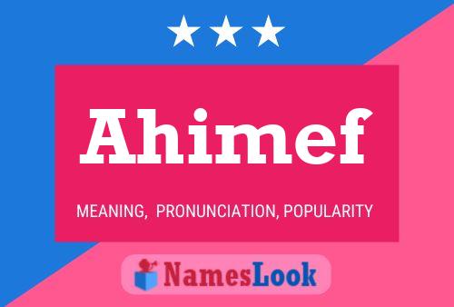 Ahimef Name Poster