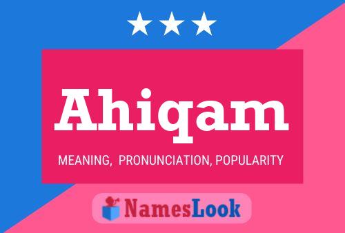 Ahiqam Name Poster