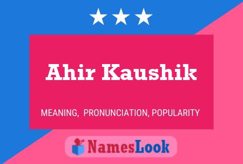 Ahir Kaushik Name Poster