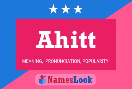 Ahitt Name Poster